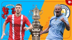 Nhận định bóng đá Leyton Orient vs Man City, 19h15 ngày 8/2: Thắp lửa niềm tin