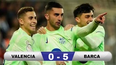 Kết quả Valencia 0-5 Barca: Ngày thăng hoa của Ferran Torres