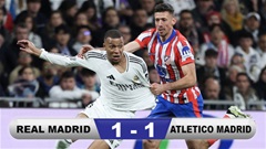 Kết quả Real 1-1 Atletico: Mbappe giải cứu Kền kền