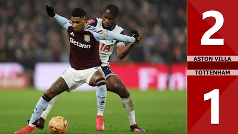 VIDEO bàn thắng Aston Villa vs Tottenham: 2-1 (Vòng 4 FA Cup 2024/25)