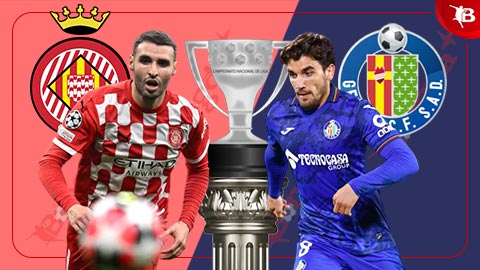 Nhận định bóng đá Girona vs Getafe, 03h00 ngày 15/2: Tiếp đà lao dốc