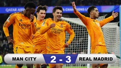 Kết quả Man City 2-3 Real Madrid: Ngược dòng siêu kịch tính