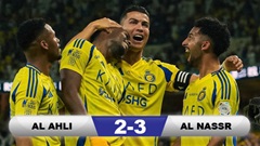 Kết quả Al Ahli 2-3 Al Nassr: 3 điểm kịch tính cho Al Nassr