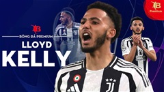 Chuyện cổ tích của Lloyd Kelly, ngôi sao từ trên trời rơi xuống Champions League