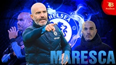 Với Maresca, Chelsea quyết đi một con đường dài