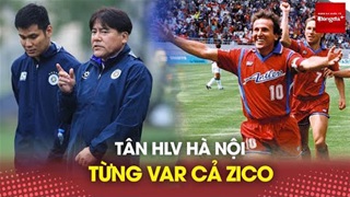 Tân HLV Hà Nội FC và quá khứ 'cái gai' trong mắt huyền thoại 'Pele trắng' Zico