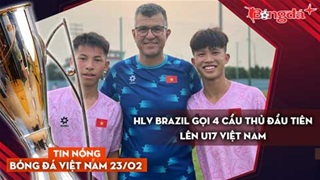 Tin nóng BĐVN 23/2: HLV Brazil gọi 4 cầu thủ đầu tiên lên U17 Việt Nam