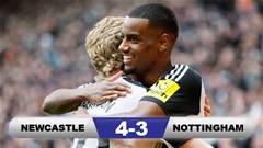 Kết quả Newcastle 4-3 Nottingham: 3 điểm kịch tính