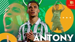 Antony rực sáng ở Real Betis nhờ đâu?