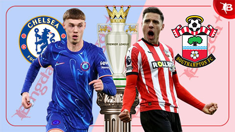 Nhận định bóng đá Chelsea vs Southampton, 03h15 ngày 26/2: Mệnh lệnh phải thắng