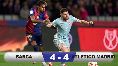 Kết quả Barca 4-4 Atletico Madrid: Trận cầu điên rồ