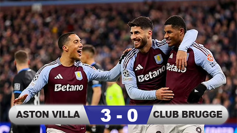 Kết quả Aston Villa 3-0 Club Brugge (tổng tỷ số 6-1): Villa nối gót Arsenal đi tiếp 