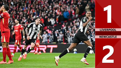 VIDEO bàn thắng Liverpool vs Newcastle: 1-2 (Chung kết cúp Liên đoàn Anh 2024/25)