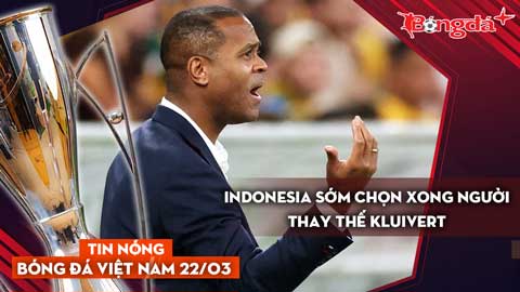 Tin nóng BĐVN 22/3: Indonesia sớm chọn xong người thay thế Kluivert