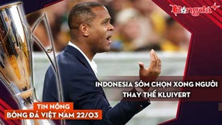 Tin nóng BĐVN 22/3: Indonesia sớm chọn xong người thay thế Kluivert