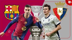 Nhận định bóng đá Barca vs Osasuna, 03h00 ngày 28/3: Bất ngờ không lặp lại