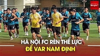 HLV Teguramori nói chuyện riêng với Văn Quyết; Tuấn Hải - Hải Long rèn thể lực quyết đấu Nam Định