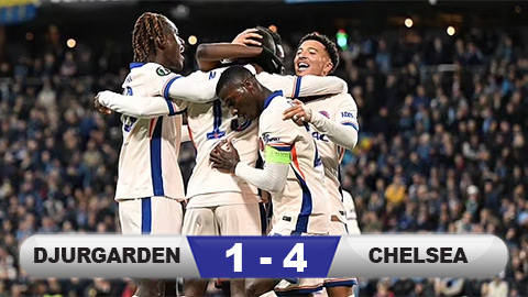 Kết quả Djurgarden 1-4 Chelsea: Cuộc dạo chơi của The Blues