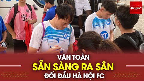 Văn Toàn trở lại trước đại chiến với Hà Nội , Nam Định quyết tâm “đánh sập” Hàng Đẫy