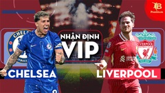 Nhận định bóng đá VIP Chelsea vs Liverpool, 22h30 ngày 4/5: Tân vương thị uy!