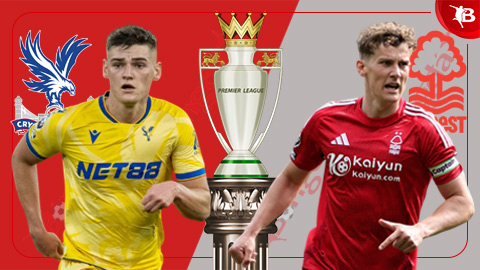 Nhận định bóng đá Crystal Palace vs Nottingham Forest, 02h00 ngày 6/5: ‘Hiện tượng’ Nottingham trỗi dậy