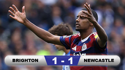 Kết quả Brighton 1-1 Newcastle: 1 điểm quý giá của 'Chích chòe'