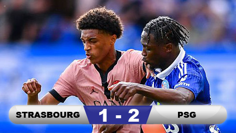 Kết quả Strasbourg 2-1 PSG: PSG không thắng trận thứ 3 liên tiếp ở Ligue 1