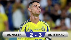 Kết quả Al Nassr 2-3 Al Ittihad: Ronaldo lại mất hút