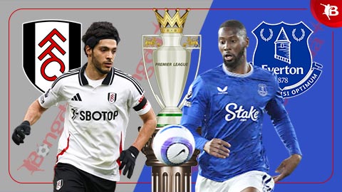 Nhận định bóng đá Fulham vs Everton, 21h00 ngày 10/5: Cả chủ và khách đều vui