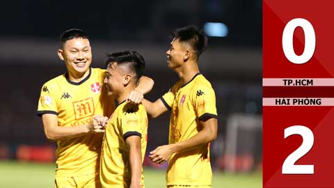 VIDEO bàn thắng TP.HCM vs Hải Phòng: 0-2
