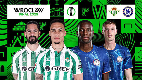 Những điều cần biết về trận chung kết Cúp C3 giữa Betis vs Chelsea