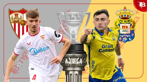 Nhận định bóng đá Sevilla vs Las Palmas, 02h30 ngày 14/5: Sevilla phải thắng