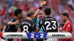 Kết quả Liverpool 2-2 Arsenal: Chia điểm kịch tính