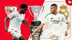Nhận định bóng đá Sevilla vs Real Madrid, 00h00 ngày 19/5: Mở tiệc bàn thắng!