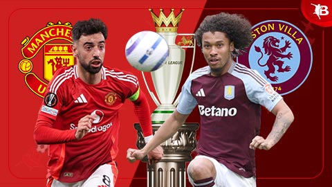 Nhận định bóng đá MU vs Aston Villa, 22h00 ngày 25/5: MU buông xuôi  