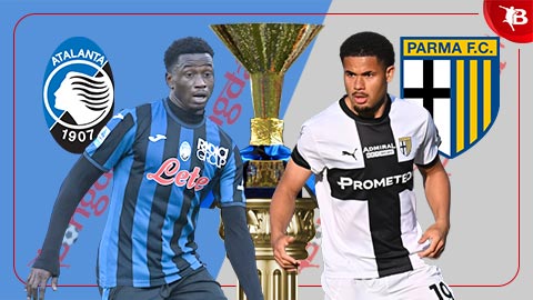 Nhận định bóng đá Atalanta vs Parma, 01h45 ngày 26/5: Parma ở lại Serie A