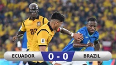 Kết quả Ecuador 0-0 Brazil: Ngày ra mắt buồn của Ancelotti