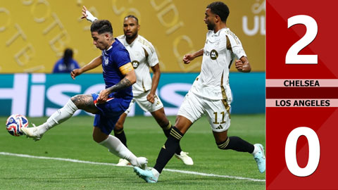 VIDEO bàn thắng Chelsea vs Los Angeles: 2-0