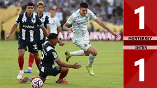 VIDEO bàn thắng Monterrey vs Inter: 1-1 (FIFA Club World Cup 2025)