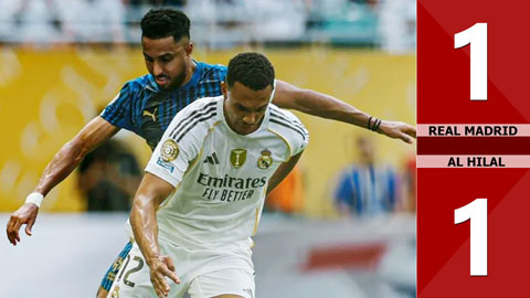 VIDEO bàn thắng Real Madrid vs Al Hilal: 1-1 (FIFA Club World Cup 2025)