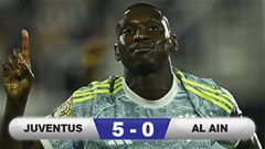 Kết quả Juventus 5-0 Al Ain: 'Lão phu nhân' ra quân tưng bừng