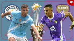 Nhận định bóng đá Man City vs Al Ain, 08h00 ngày 23/6: Vùi dập đối thủ