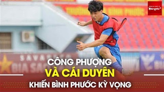 Công Phượng và mảnh đất lành Thống Nhất có thể giúp Bình Phước lên chơi V.League