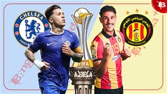 Nhận định bóng đá Chelsea vs Esperance, 08h00 ngày 25/6: The Blues tự quyết