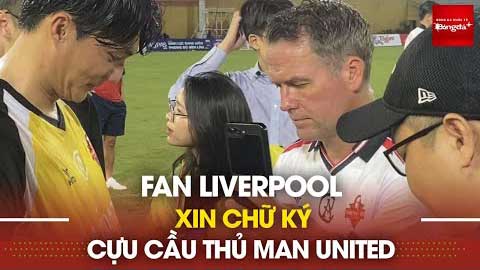 Fan đặc biệt Liverpool xin chữ ký huyền thoại Michael Owen sau trận giao hữu tại Hàng Đẫy
