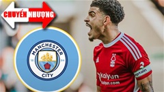 Tin chuyển nhượng 10/7: Man City đạt thỏa thuận cá nhân với tân binh thứ 5