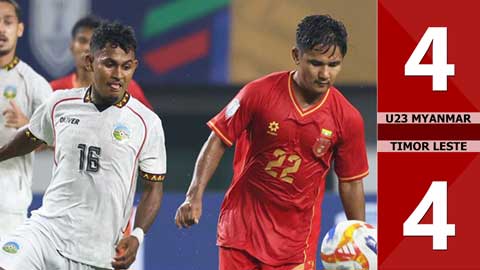 VIDEO bàn thắng U23 Myanmar vs U23 Timor Leste: 4-4