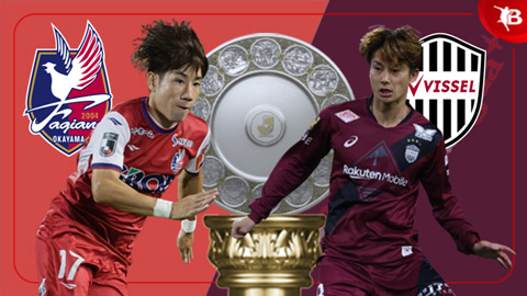 Nhận định bóng đá Fagiano Okayama vs Vissel Kobe, 17h00 ngày 20/7
