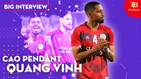 Cao Pendant Quang Vinh: ‘Tôi bị sốc khi có đội V.League câu giờ chỉ sau 20 phút’