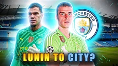 Man City chi 60 triệu euro chiêu mộ Andriy Lunin từ Real Madrid thay Ederson